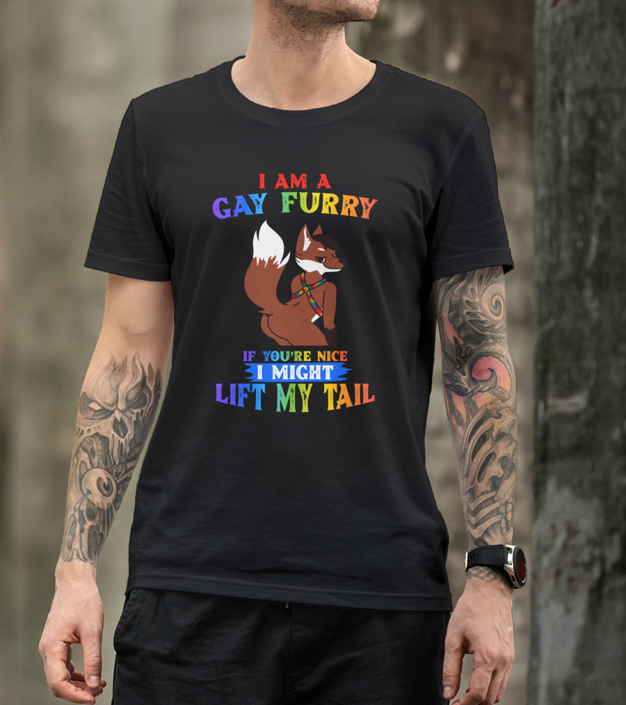 I Am A Gay Furry If You're Nice I Might Lift My Tail Rainbow Colors With Fox Character T-Shirt