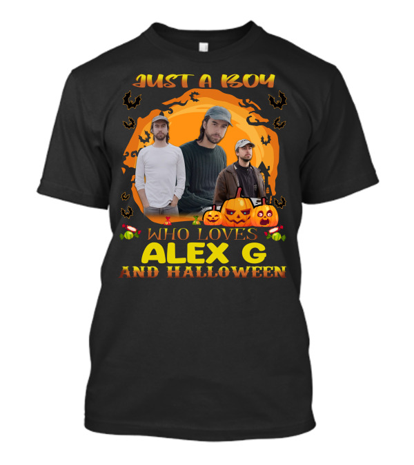 Just A Boy Who Loves Alex G And Halloween T-Shirt