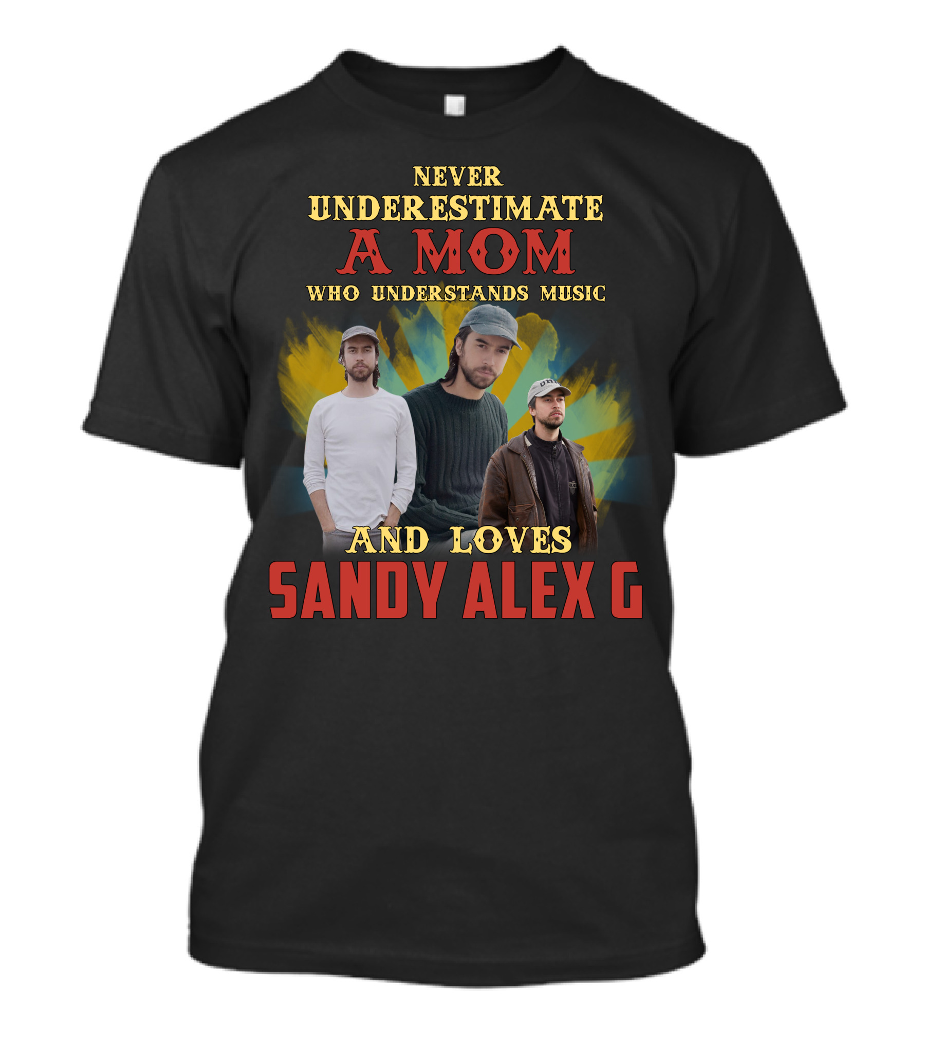 Never Underestimate A Mom Who Understands Music And Loves Sandy Alex G T-Shirt