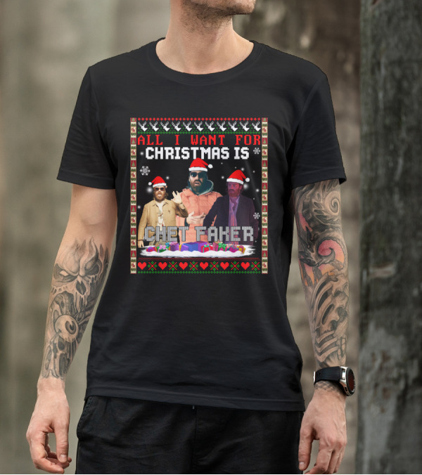 All I Want For Christmas Is Chet Faker Red Santa Hats Snowflakes Presents T-Shirt