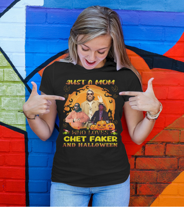 Just A Mom Who Loves Chet Fakerr And Halloween Pumpkins Bats T-Shirt