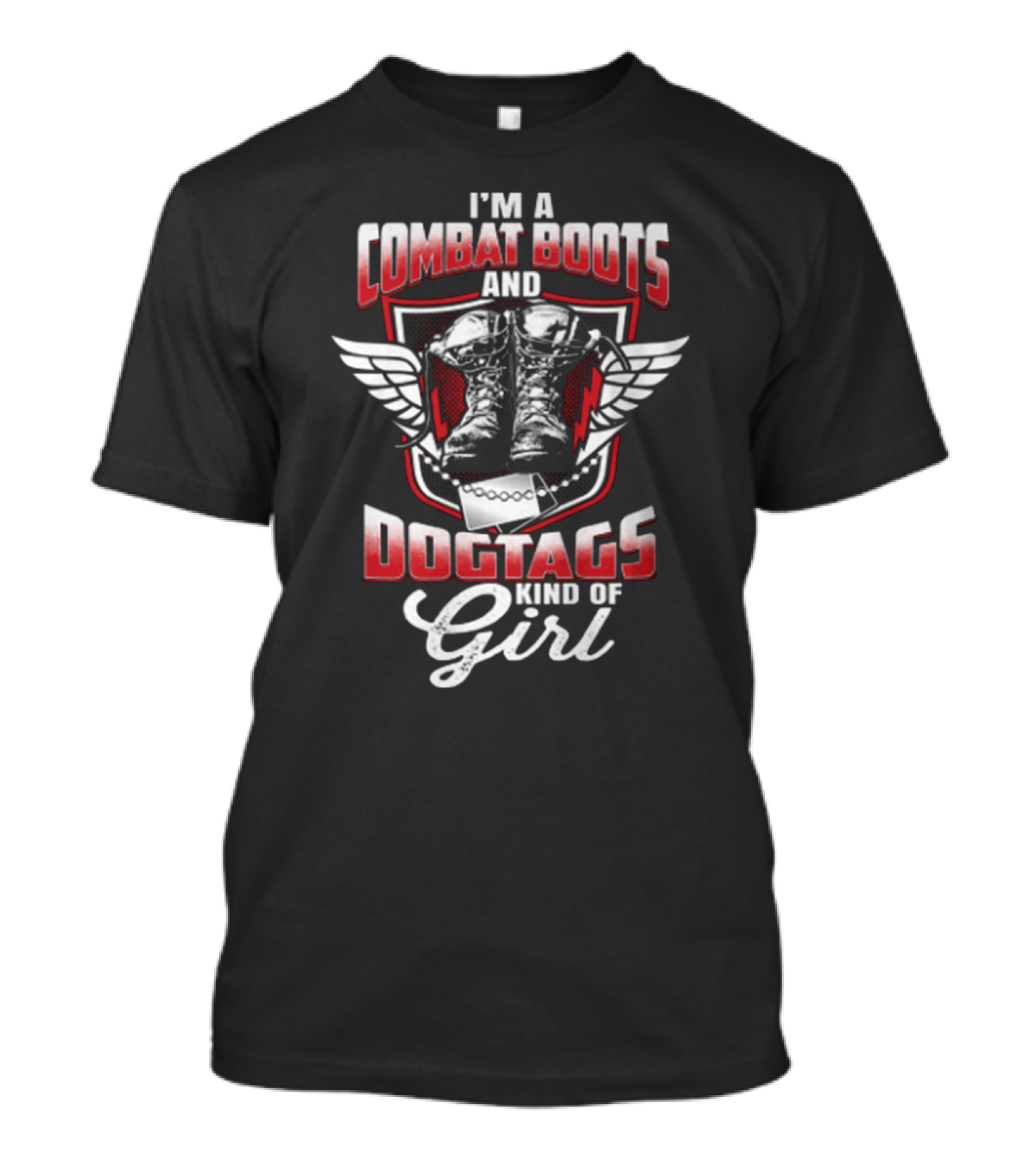 I'm A Combat Boots And Dogtags Kind Of Girl T-Shirt