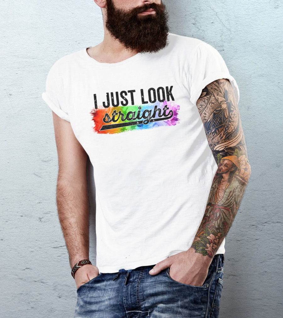 I Just Look Straight Colorful Pride T-Shirt