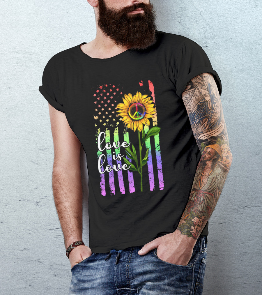 Love Is Love America Sunflower Peace Rainbow Flag T-Shirt