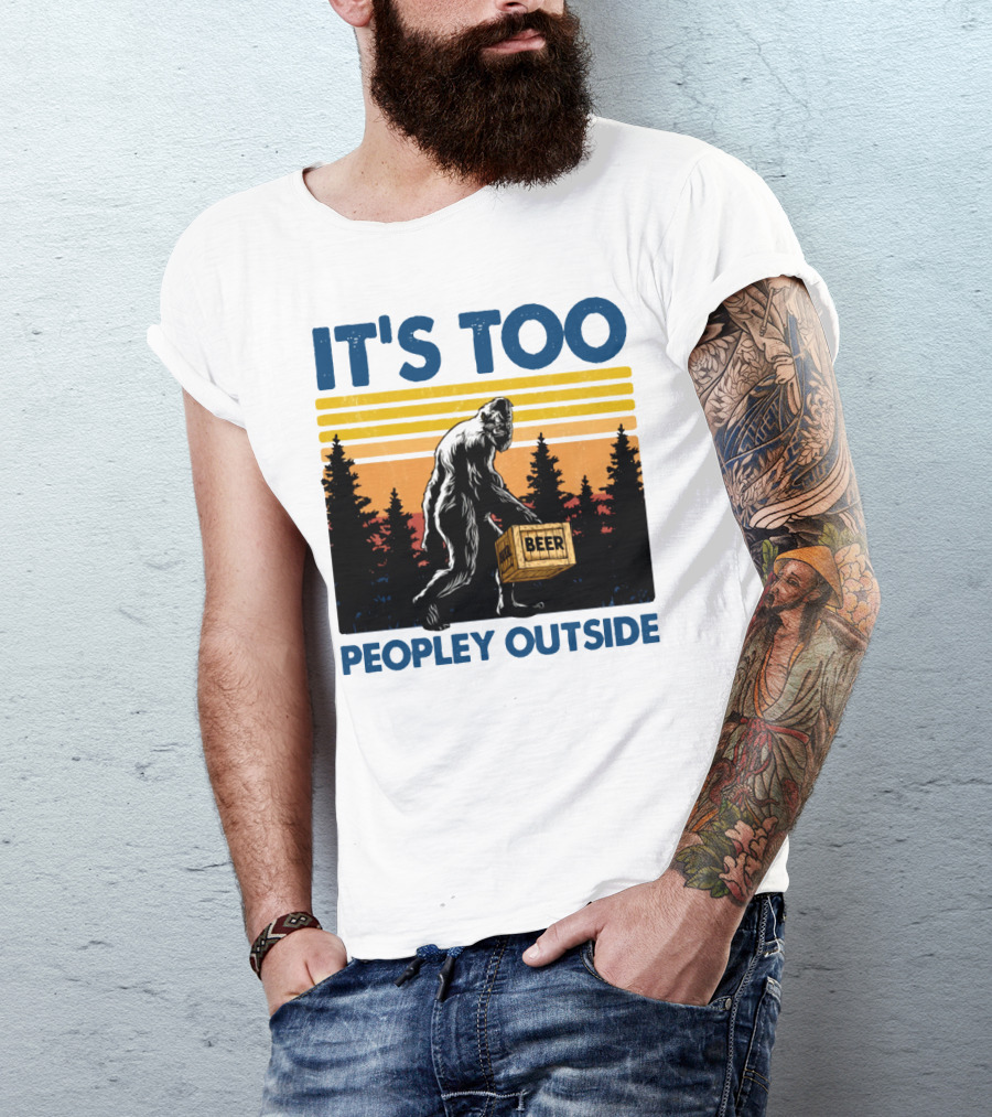 Bigfoot Beer Carrier It's Too Peopley Outside Retro Forest Scene T-Shirt
