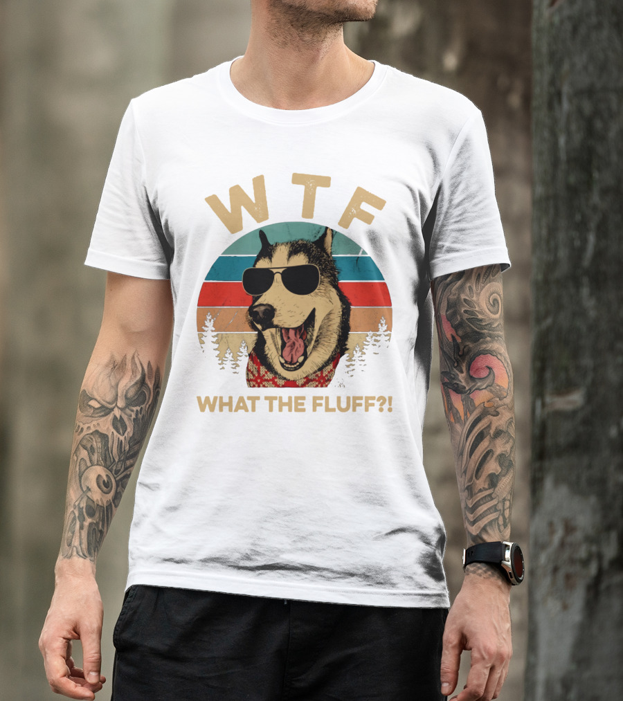 WTF What The Fluff Dog Wearing Sunglasses T-Shirt