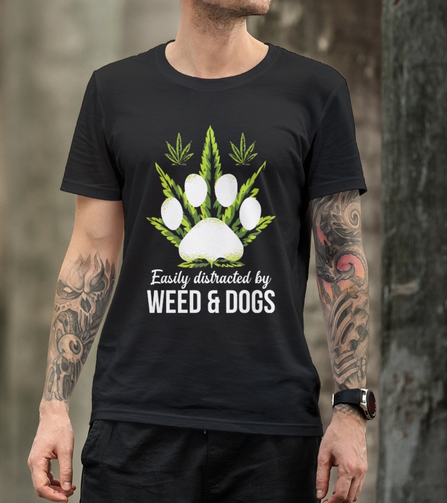Easily Distracted By Weed And Dogs With Paw And Cannabis Leaves T-Shirt