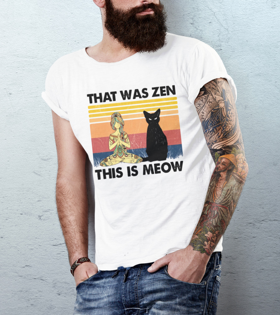 That Was Zen This Is Meow Yoga Cat Retro Vibes T-Shirt