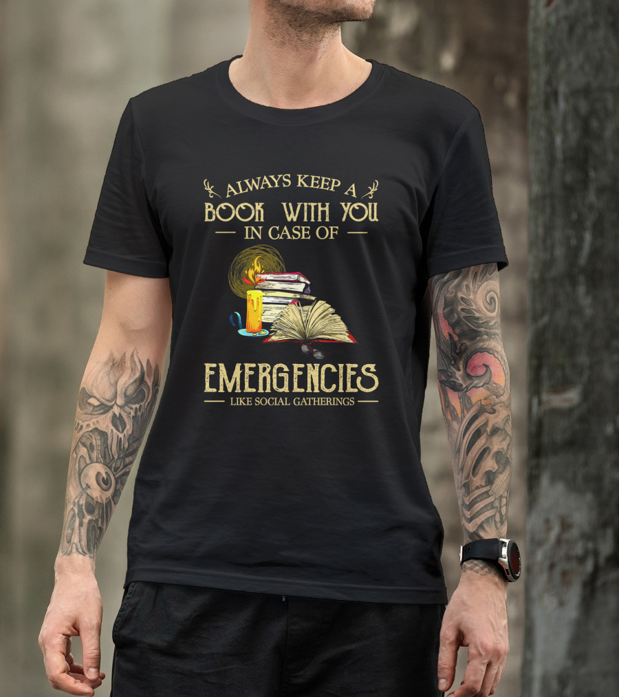 Always Keep A Book With You In Case Of Emergencies Like Social Gatherings Candle Stack Open Pages T-Shirt