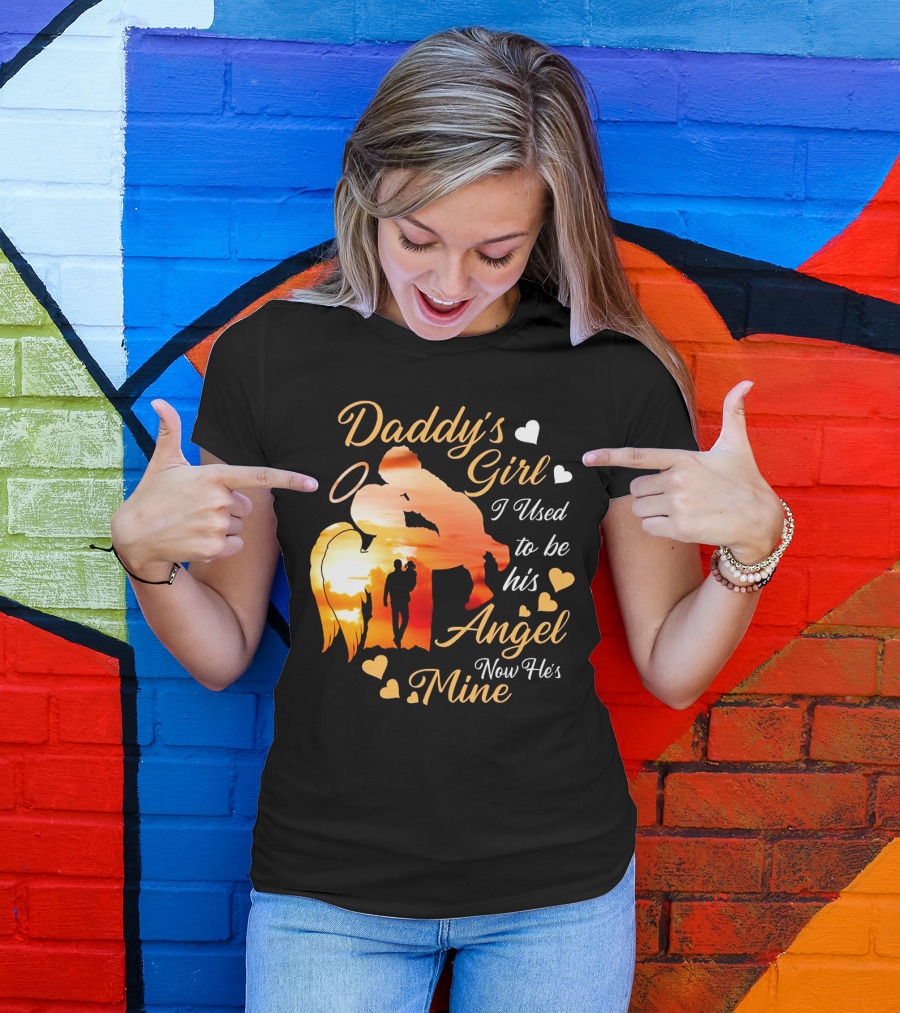 Daddy's Girl I Used To Be His Angel Now He's Mine Hearts Sunset T-Shirt