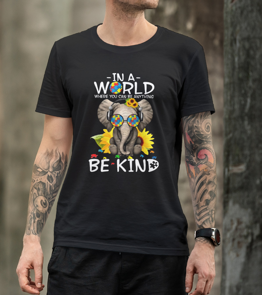 IN A World Where You Can Be Anything Be Kind Autism Elephant Puzzle Sunflower T-Shirt