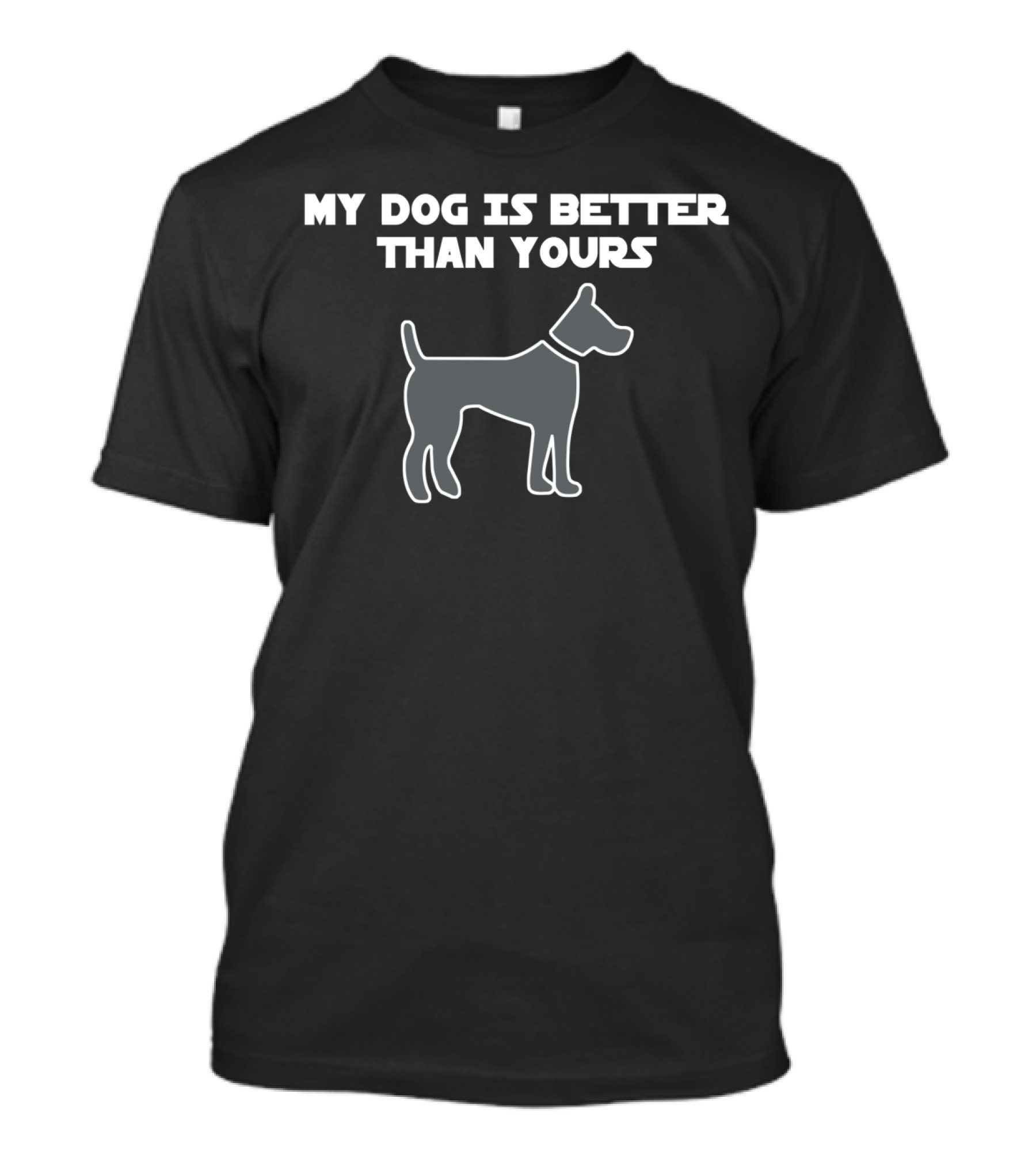My Dog Is Better Than Yours Outline T-Shirt