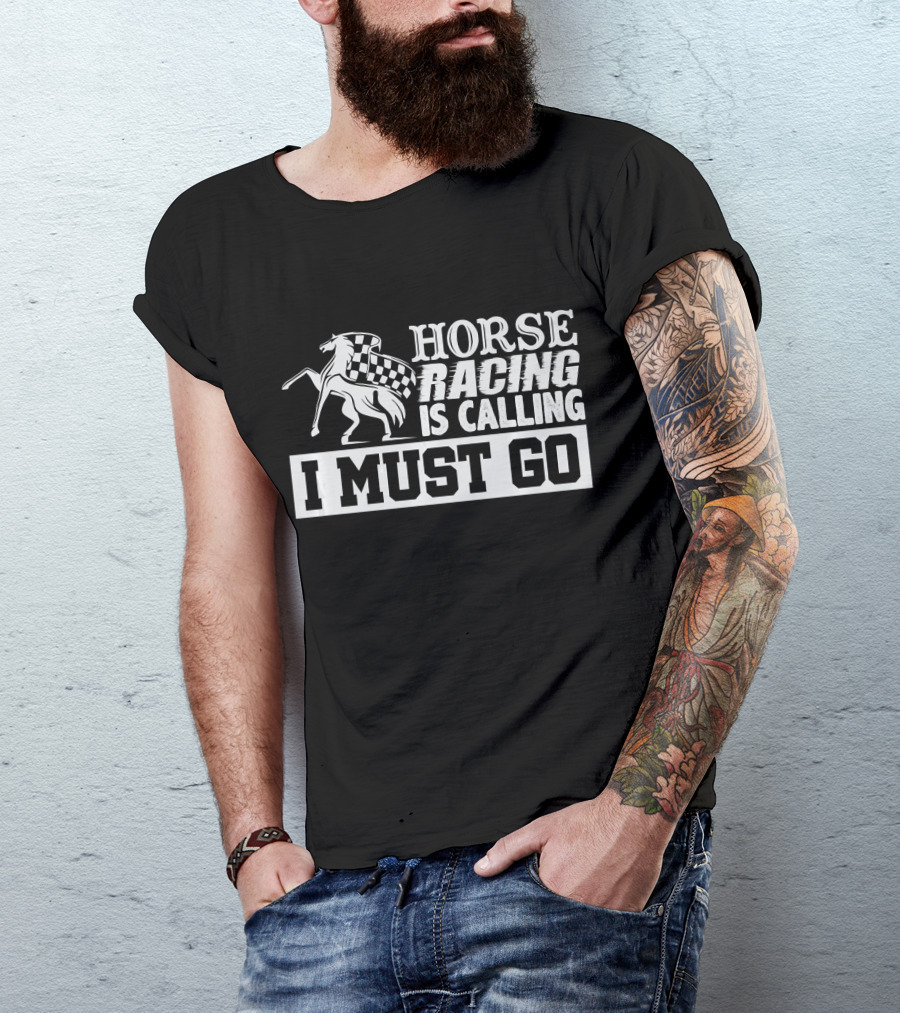 Horse Racing Is Calling I Must Go Checkered Flag Horse T-Shirt