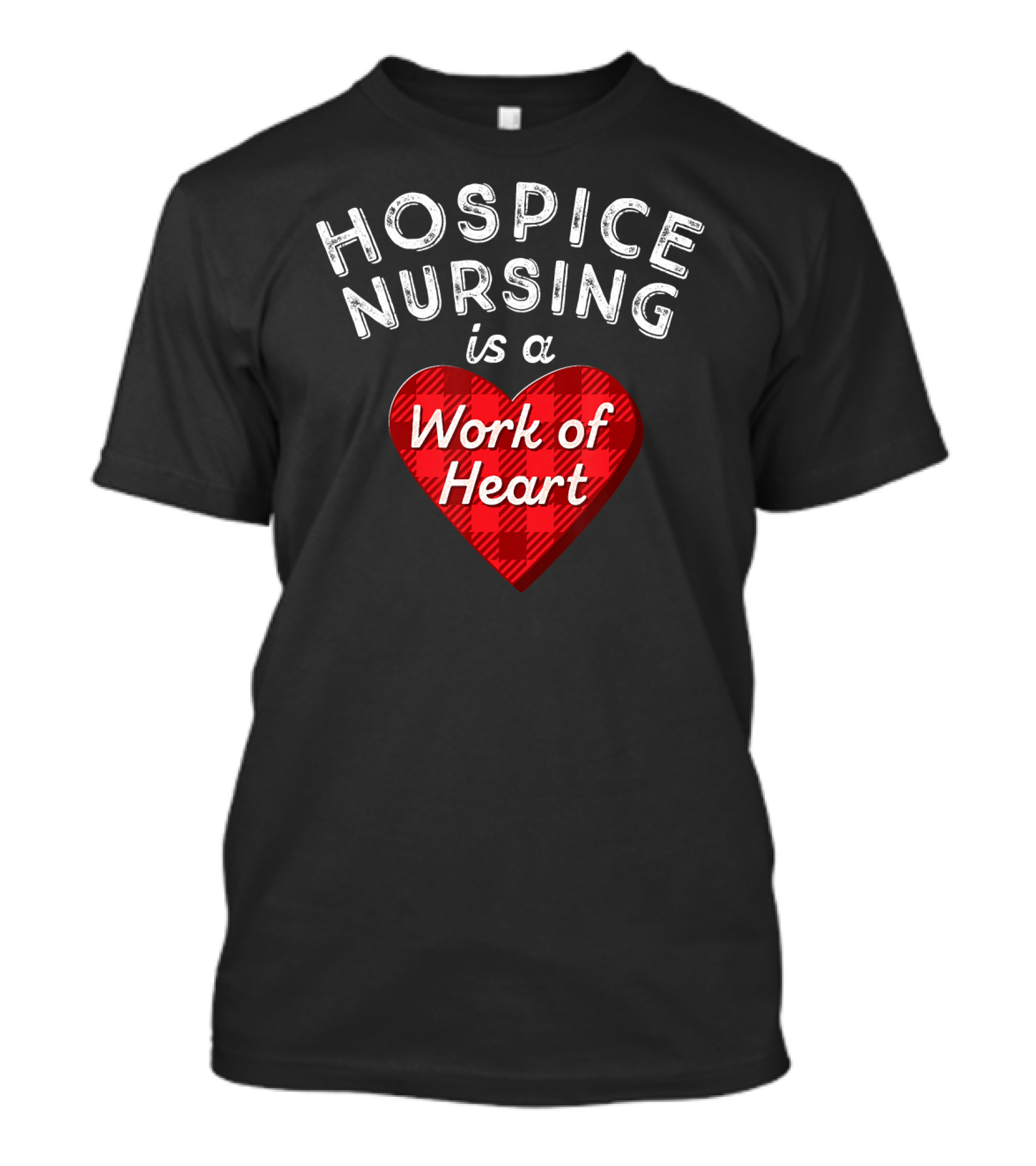 Hospice Nursing Is A Work Of Heart T-Shirt