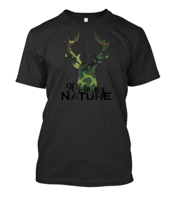 Hunting Season Deer It's In My Nature Camouflage T-Shirt