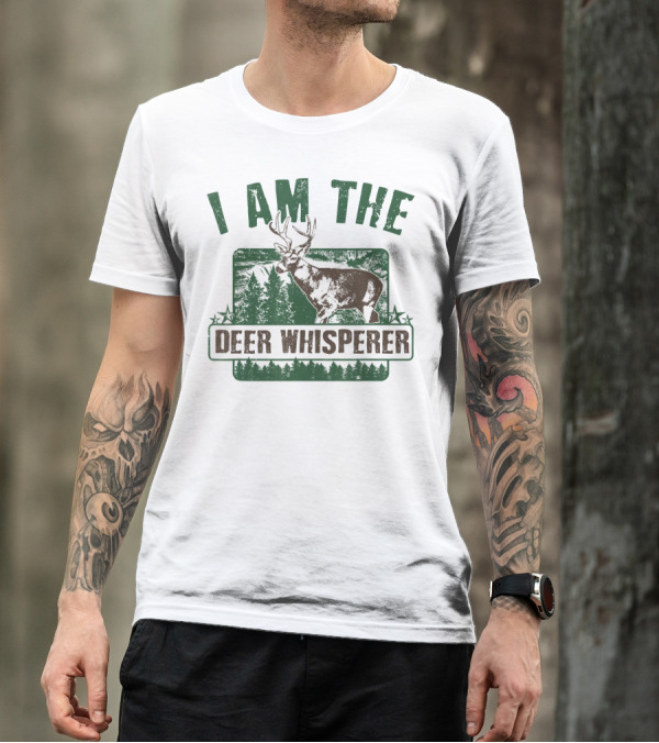 I Am The Deer Whisperer Deer Wilderness Forest Scene T-Shirt