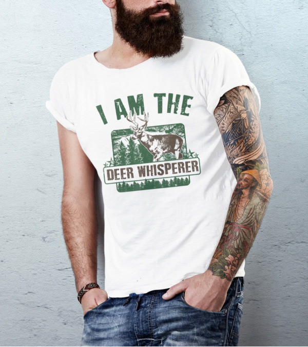 I Am The Deer Whisperer Deer Wilderness Forest Scene T-Shirt