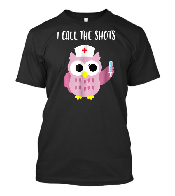 I Call The Shots Funny Nurse Owl Pink Hearts Syringe Hat T-Shirt