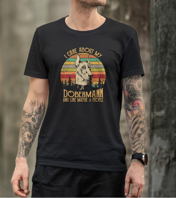 I Care About My Dobermann And Like Maybe 3 People Retro Stripes Trees T-Shirt