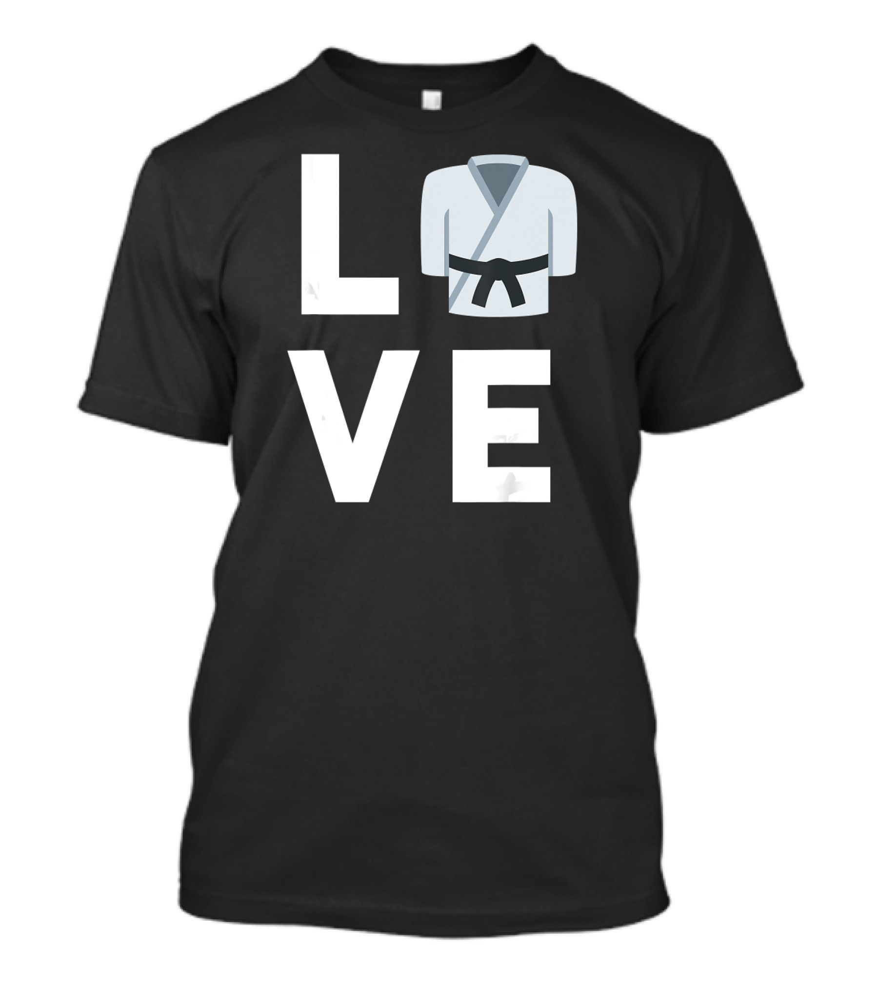 Love Martial Arts Class Judo Taekwondo T-Shirt