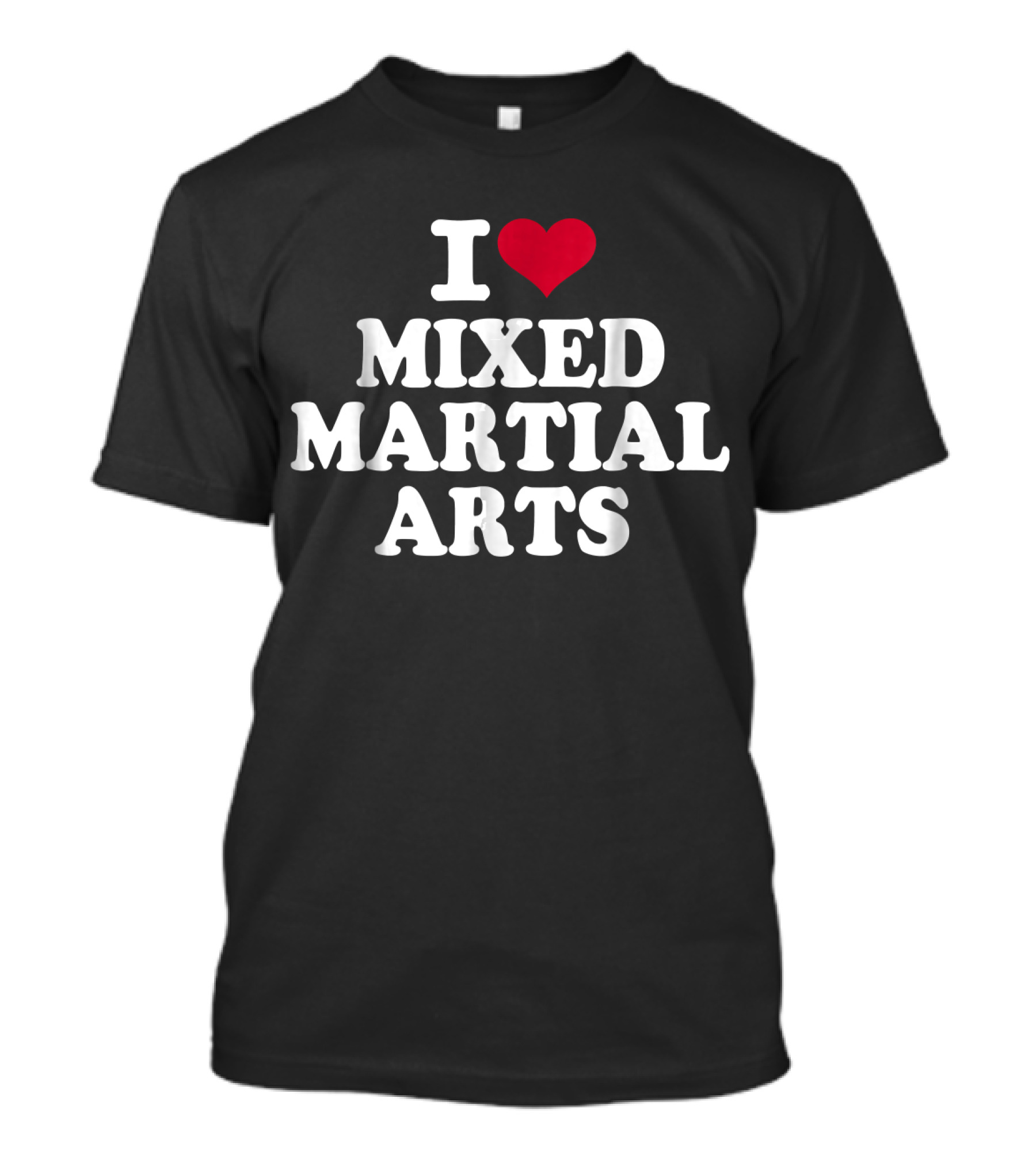 I Heart Mixed Martial Arts T-Shirt