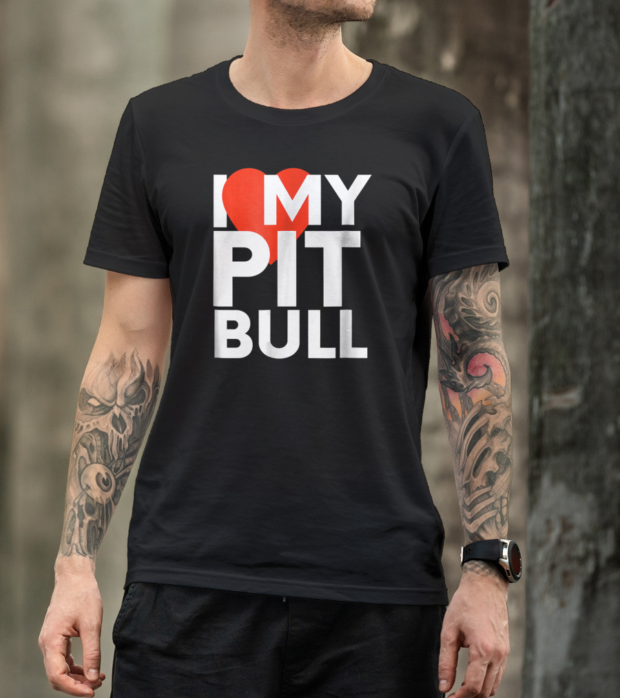 I Love My Pit Bull T-Shirt