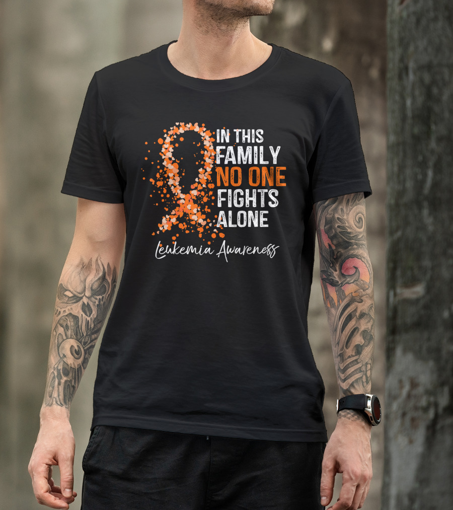 In This Family No One Fights Alone Leukemia Awareness T-Shirt