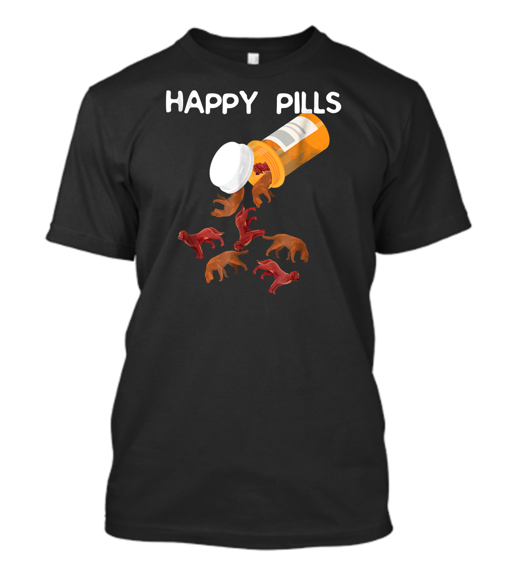 HAPPY PILLS Irish Setter Dogs In Prescription Bottle T-Shirt
