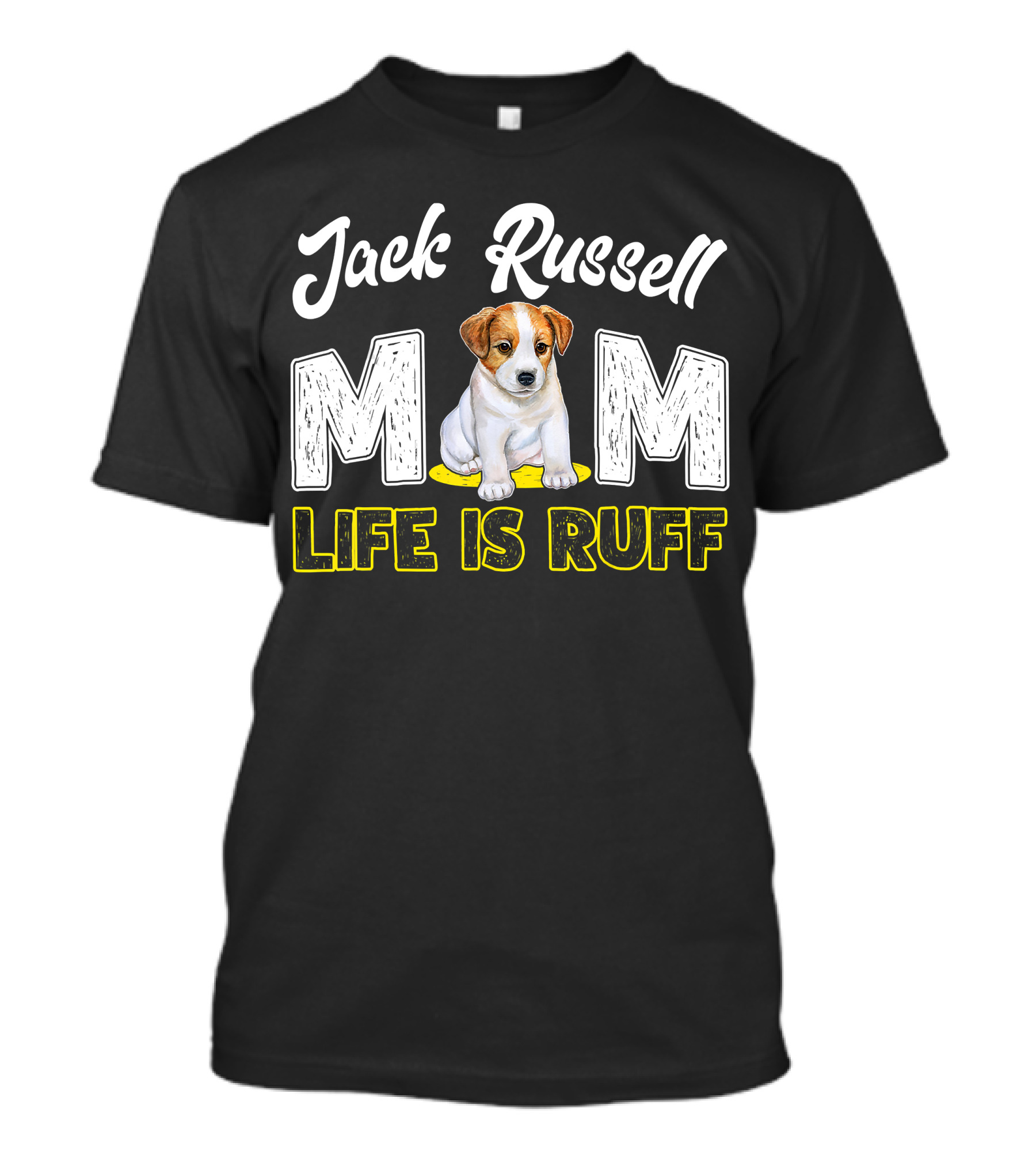 Jack Russell Mom Life Is Ruff Puppy Paws And Love T-Shirt