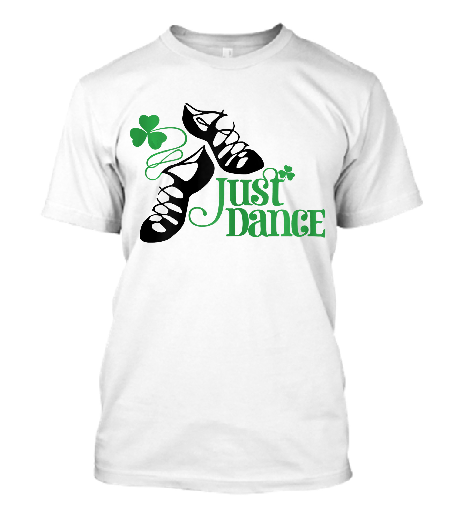 Just Dance Irish Shamrock And Irish Dance Shoes T-Shirt