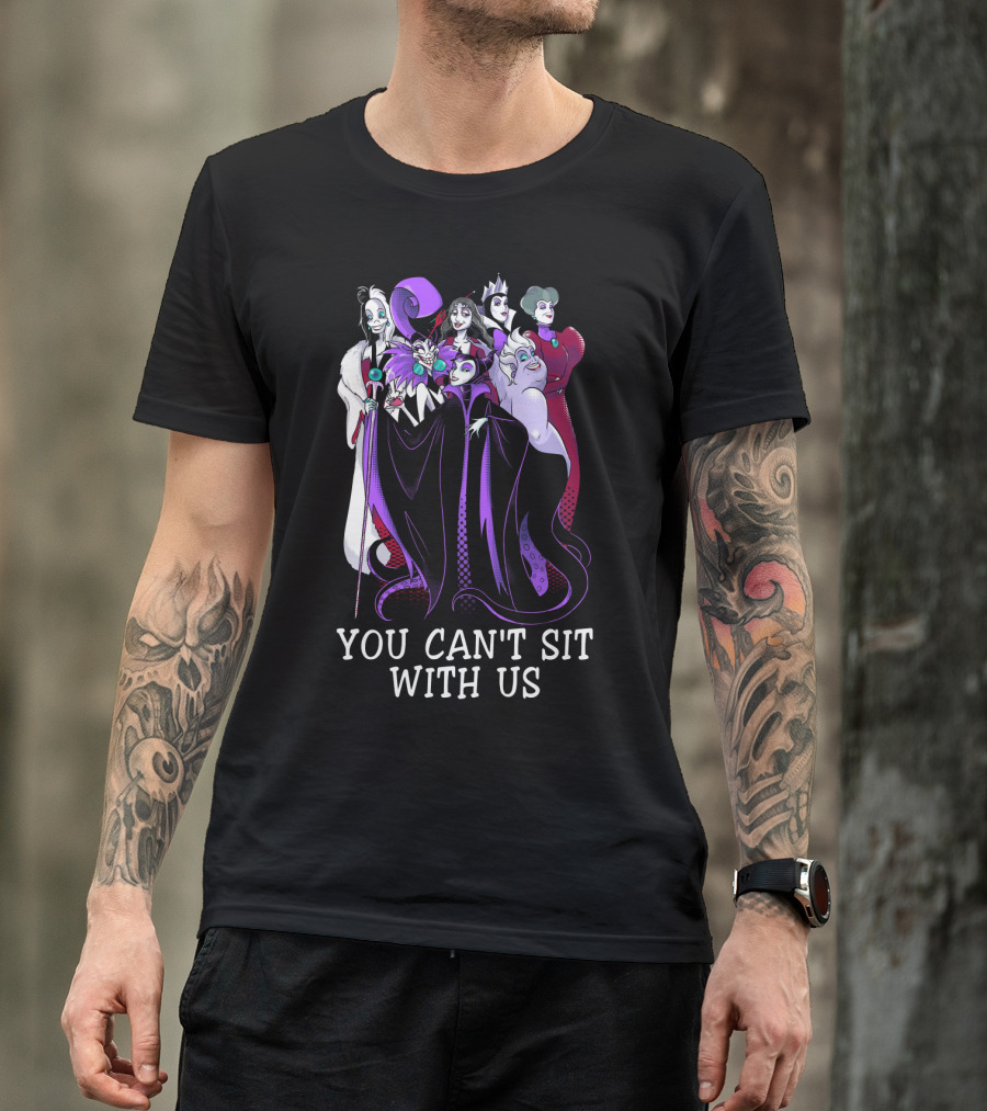 Disney Villains You Can't Sit With Us T-Shirt