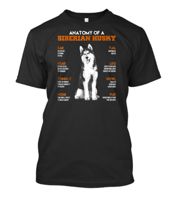 Anatomy Of A Siberian Husky Ear Head Tongue Nose Tail Leg Howl Fur T-Shirt