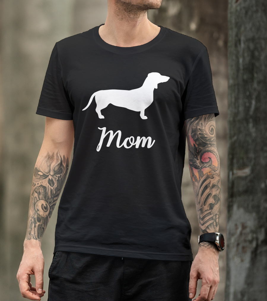 Dachshund Dog Mom For A Doxie Wiener Mom T-Shirt