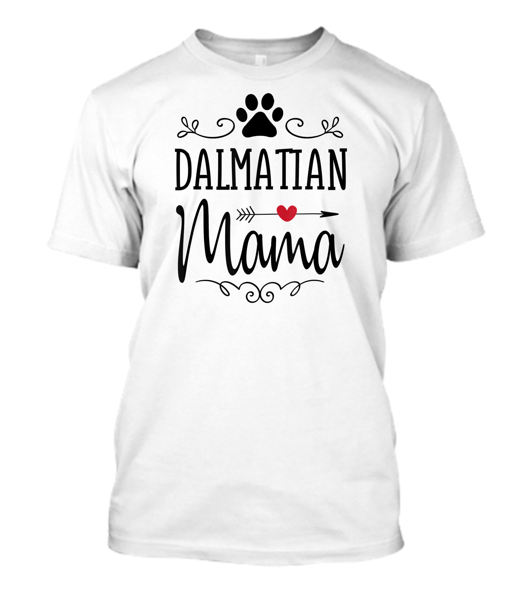 Dalmatian Mama Funny Dalmatian Lover Heart Arrow Paw Prints T-Shirt