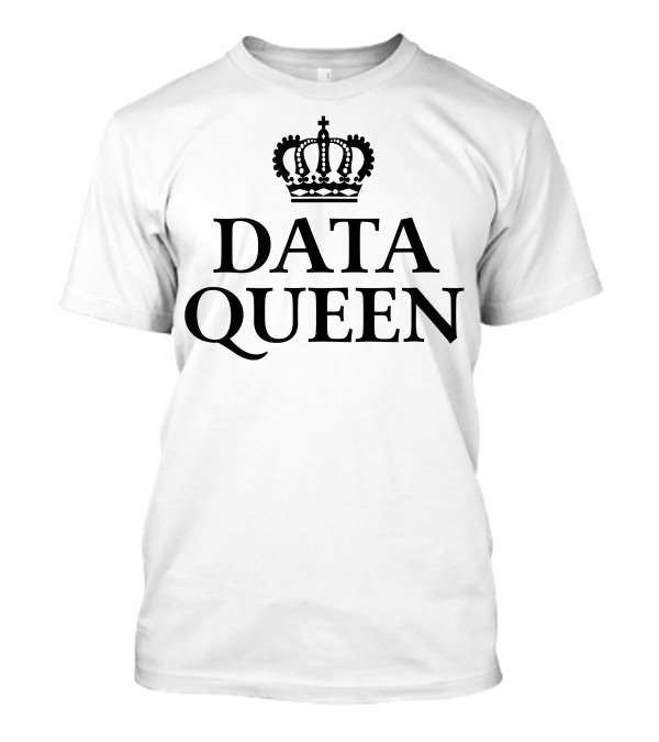 Data Queen Science Crown Software T-Shirt