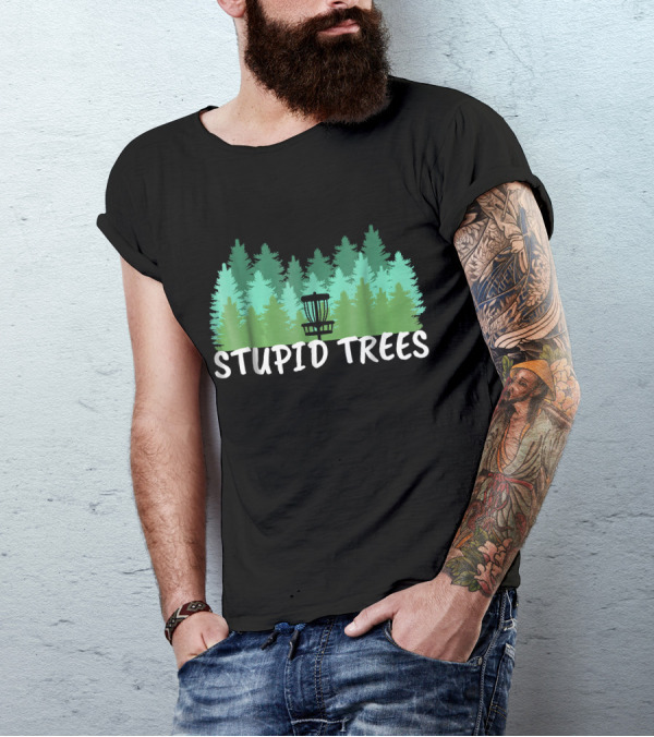 Stupid Trees Disc Golf Basket Forest Scene T-Shirt