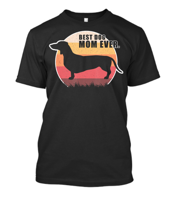 Vintage Retro Best Dog Mom Ever Dachshund Silhouette On Sunset Circle Background T-Shirt