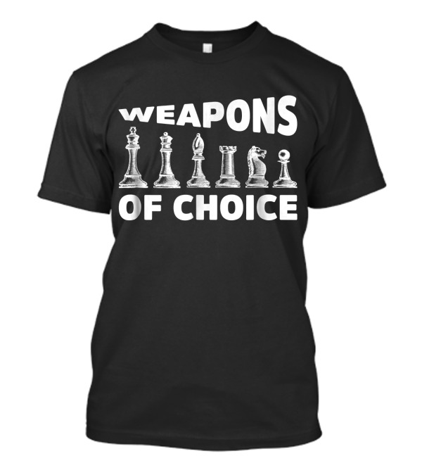Weapons Of Choice Chess Pieces Sequence T-Shirt