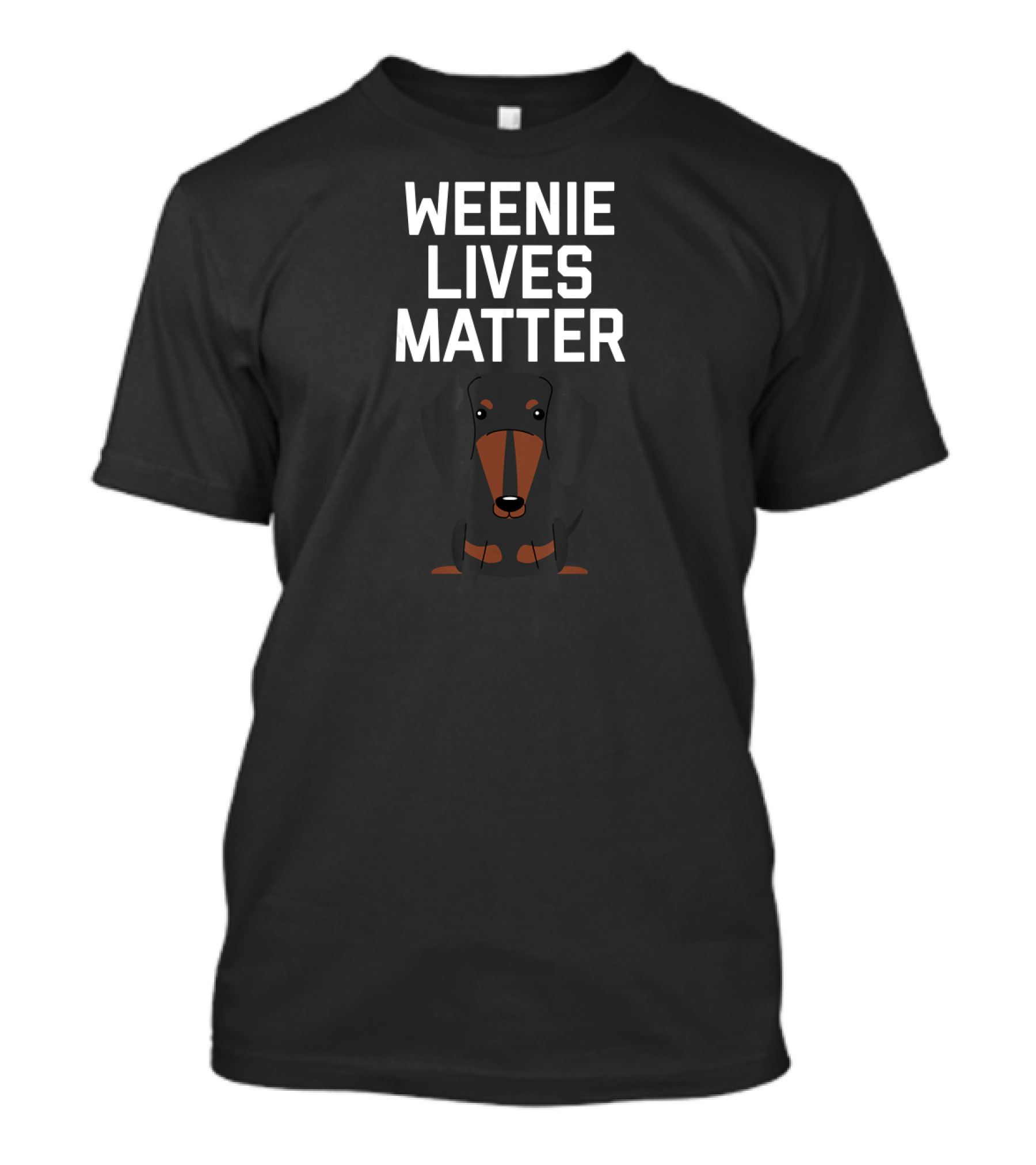 Weenie Lives Matter Dachshund Weiner Dog T-Shirt