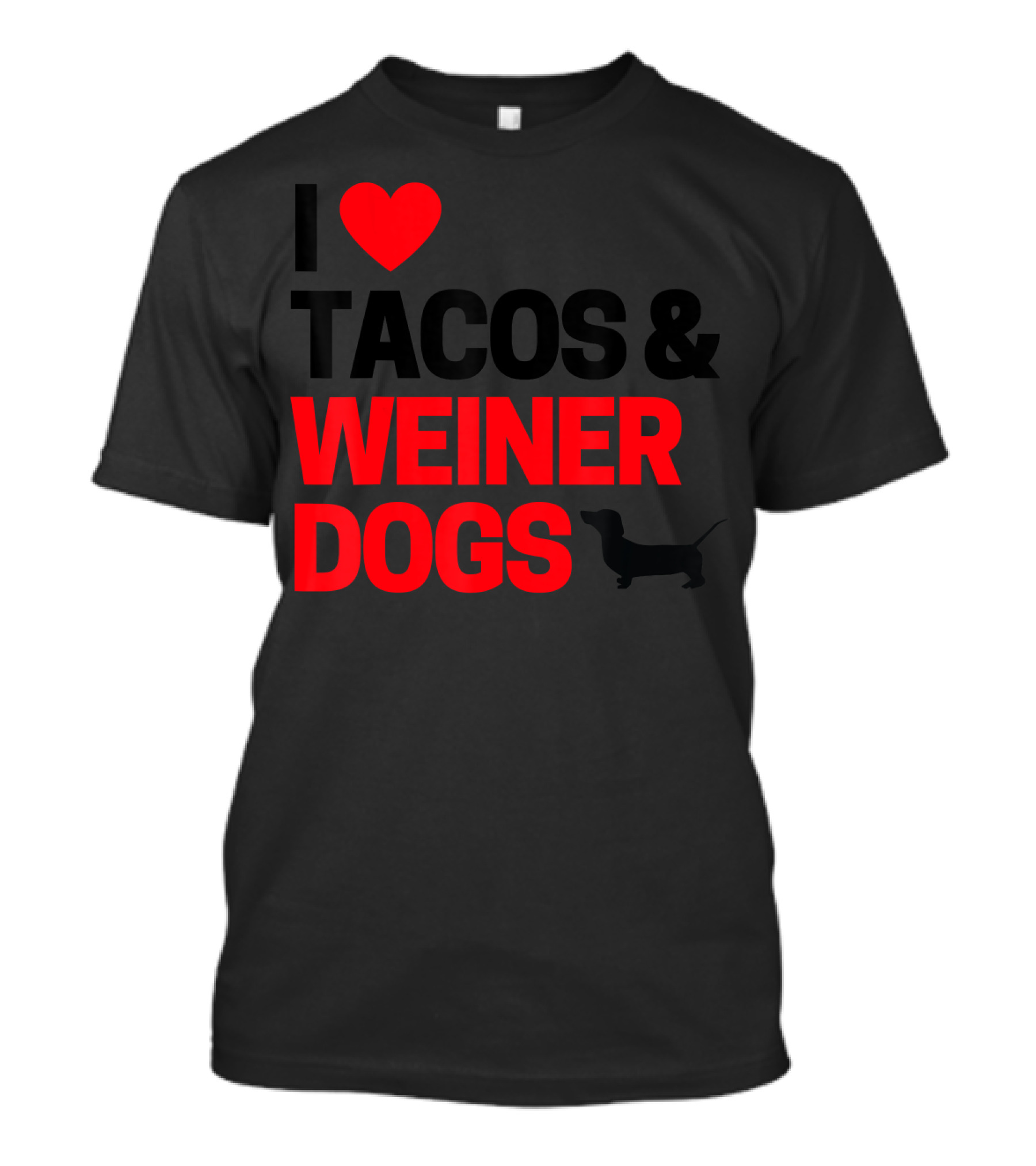 I Love Tacos And Weiner Dogs T-Shirt