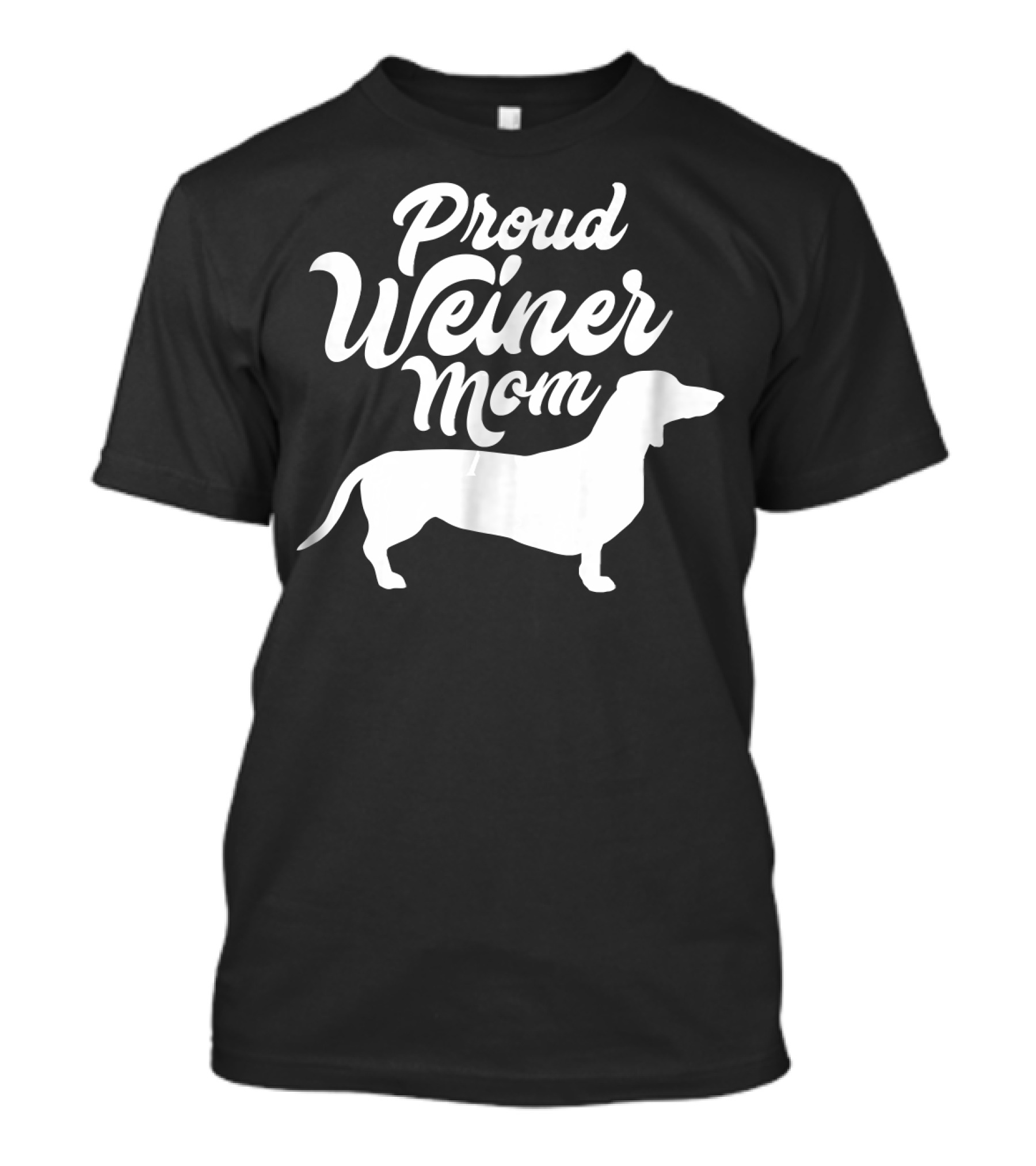 Proud Weiner Mom Dachshund Pet Women T-Shirt