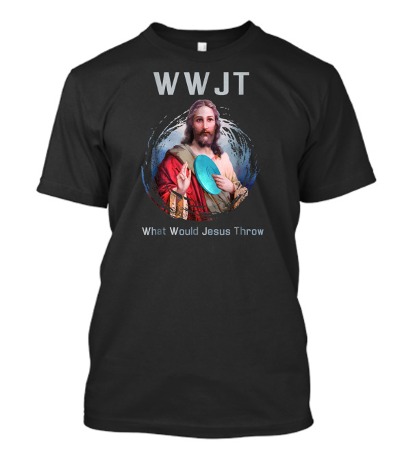WWJT What Would Jesus Throw Funny Disc T-Shirt