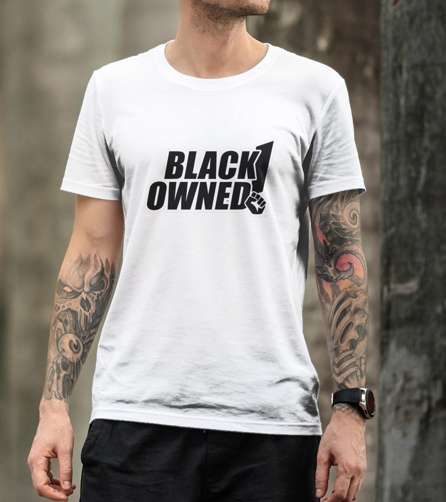 BLACK OWNED Raised Fist Symbol Empowerment T-Shirt