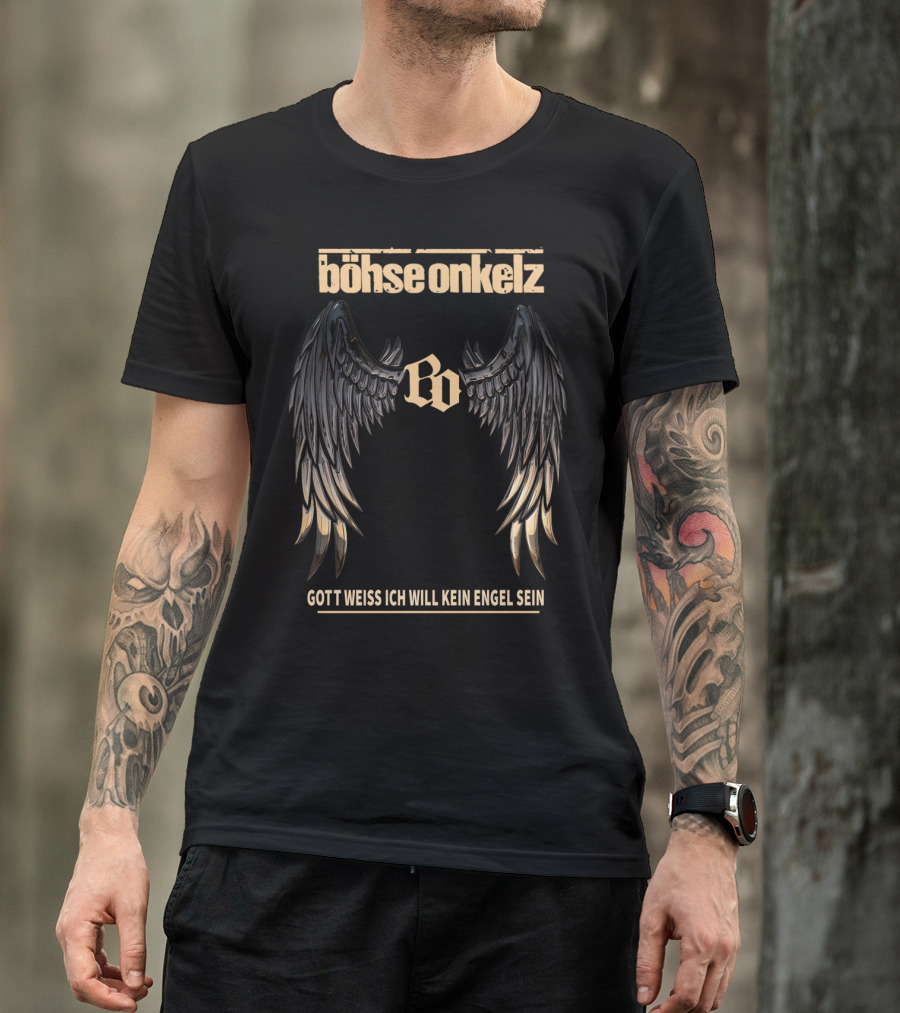 Böhse Onkelz Gott Weiss Ich Will Kein Engel Sein Wings Bo T-Shirt