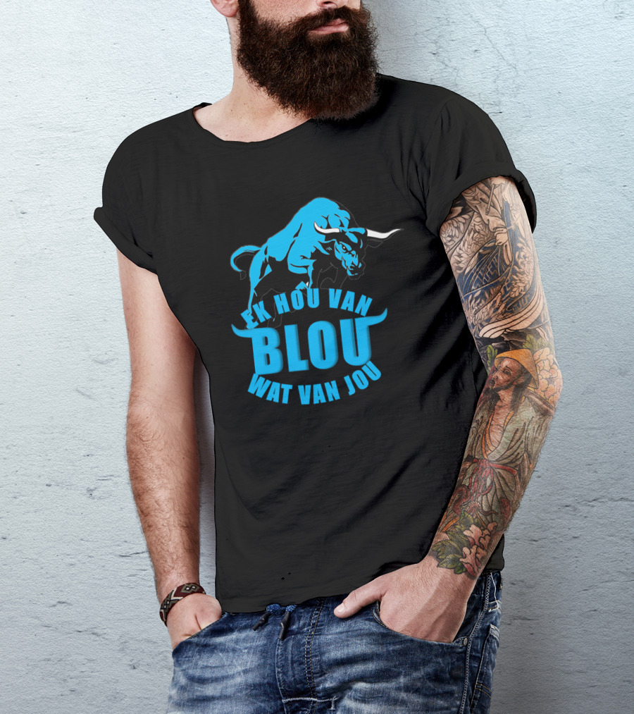 EK HOU VAN BLOU WAT VAN JOU Blue Bull T-Shirt