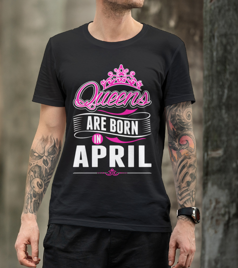 Queens Are Born In April Pink Tiara T-Shirt