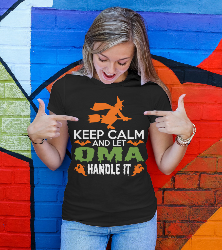 Keep Calm And Let Oma Handle It Halloween Witch Bats Ghosts T-Shirt