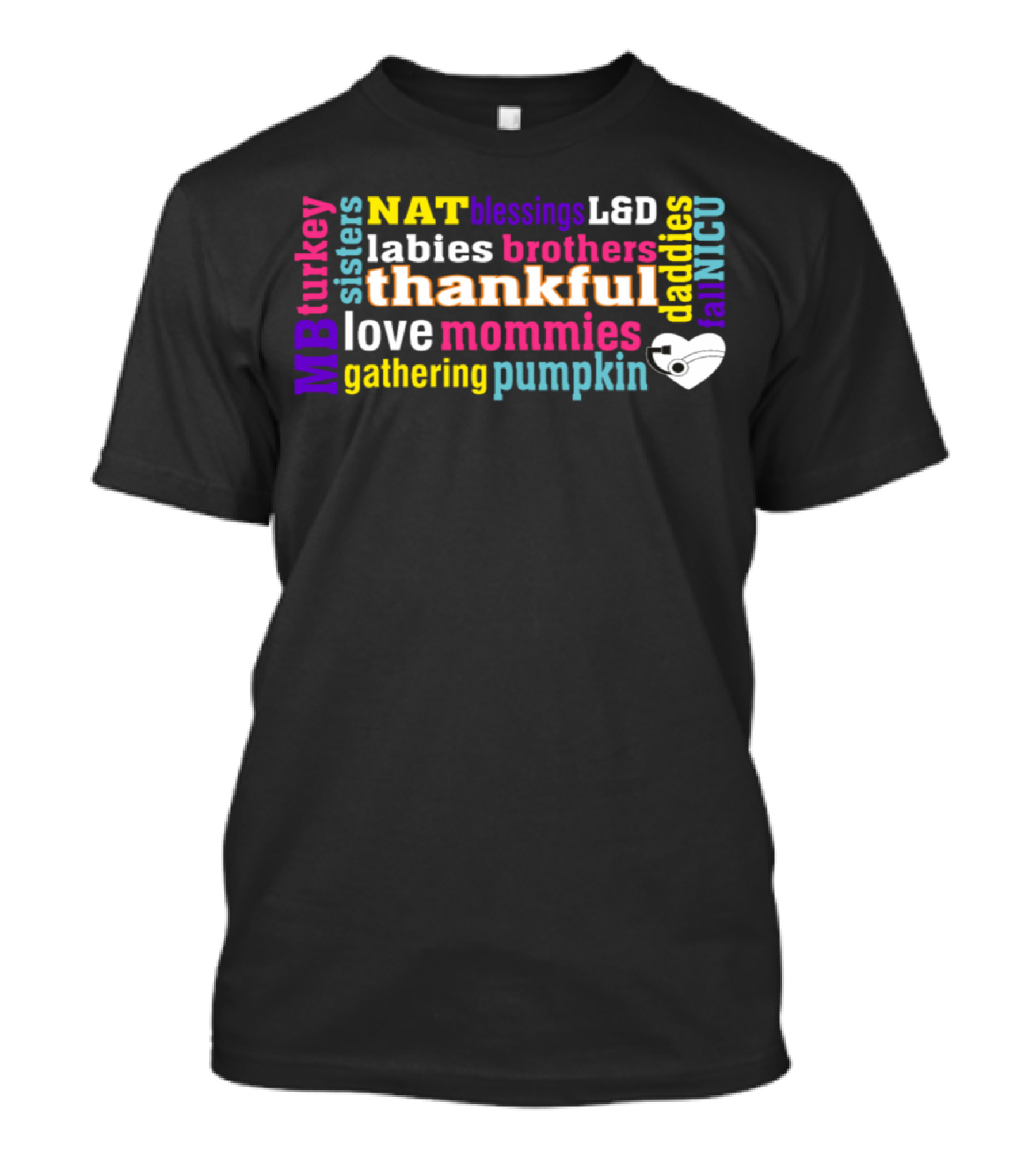 Thankful Mommies Gathering Pumpkin Love Mommies Daddies Brothers Sisters And Blessings With Turkey NICU And Heart T-Shirt