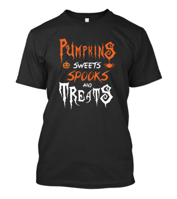 Pumpkins Sweets Spooks And Treats Halloween T-Shirt