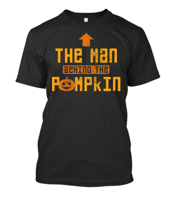 The Man Behind The Pumpkin Halloween Humor T-Shirt